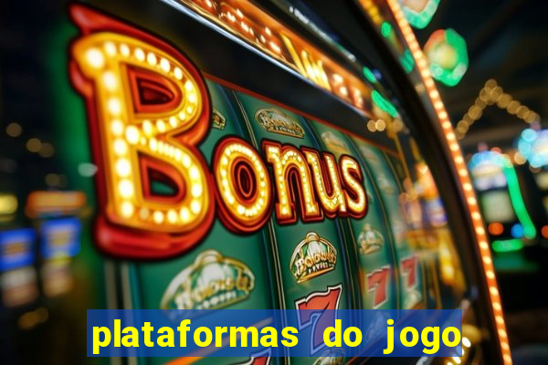 plataformas do jogo do tigre